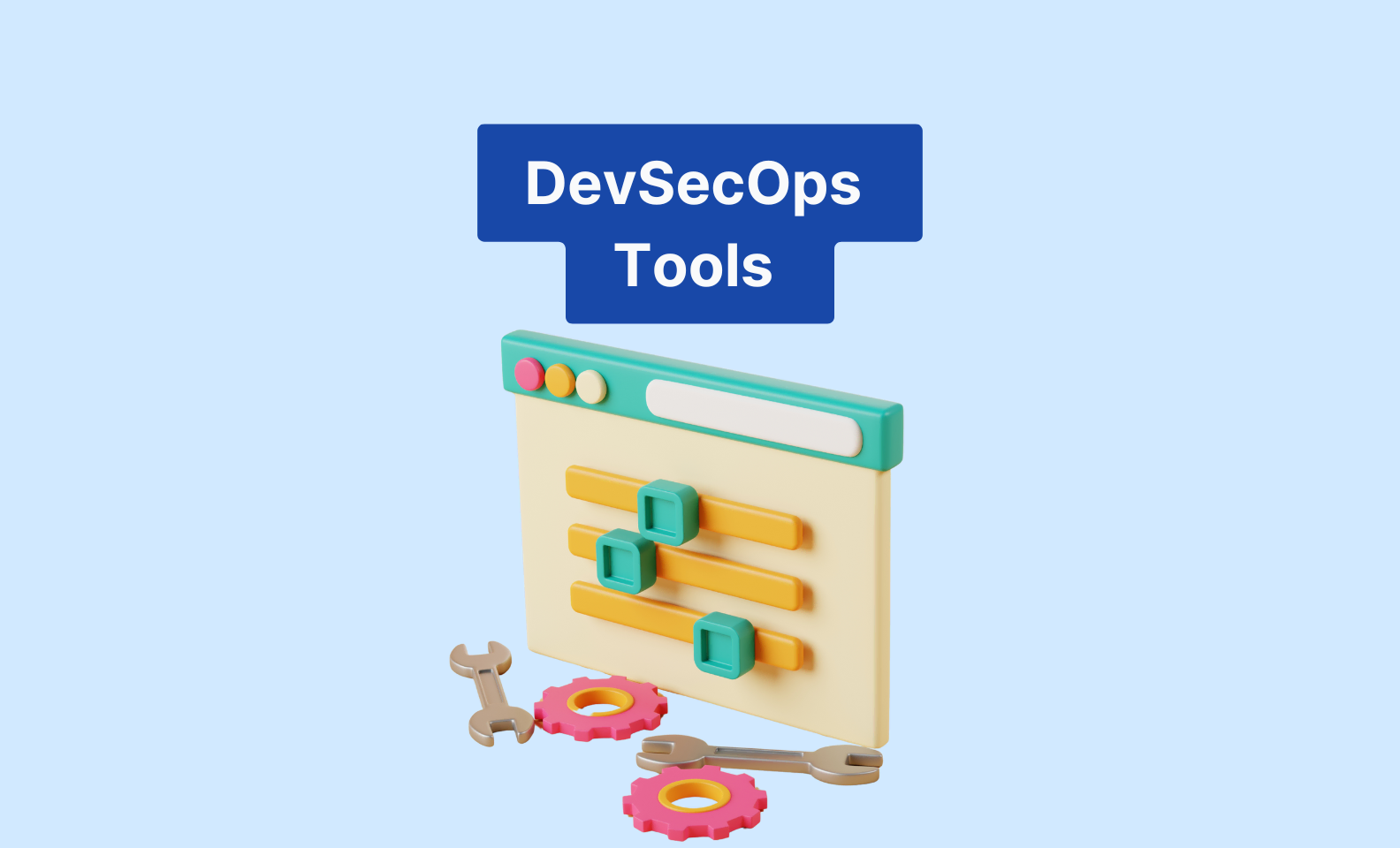 DevSecOps Tools List: 32 Tools for Smoother Secure Delivery